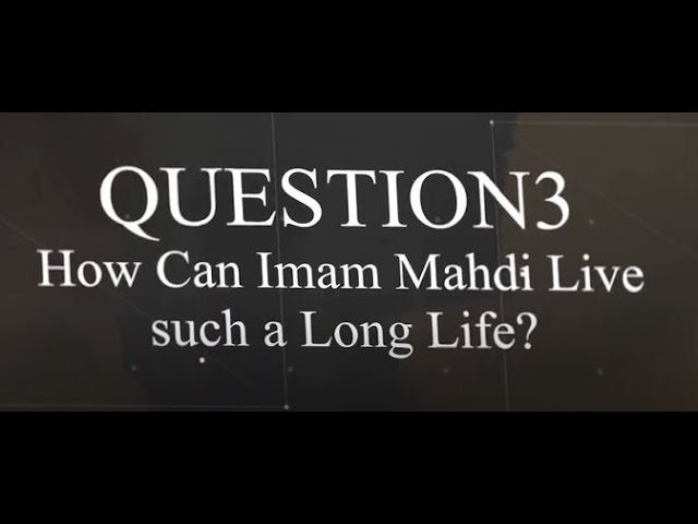 QA about Imam Mahdi (AS): How Can Imam Mahdi Live Such a Long Life? | English