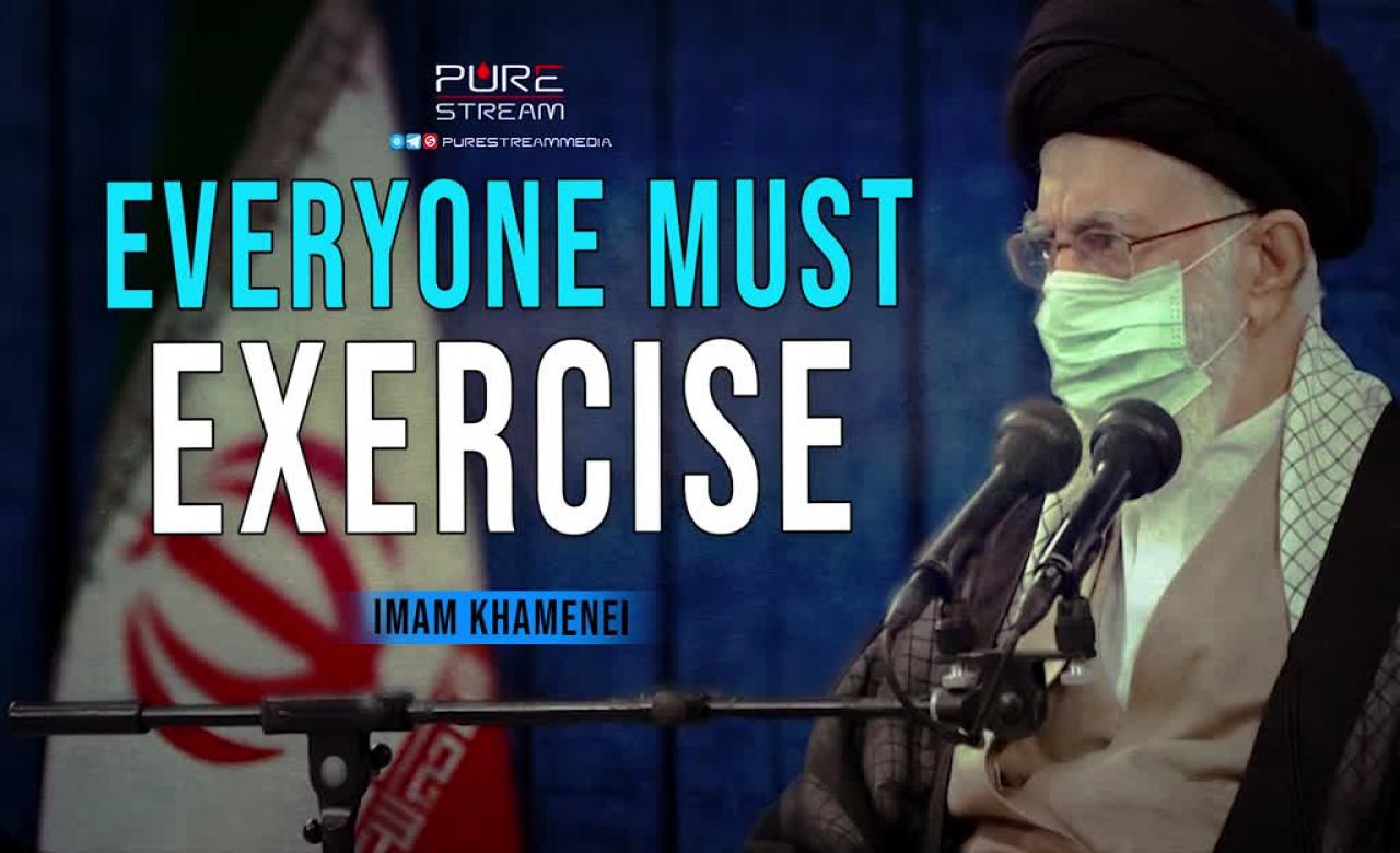 Everyone Must Exercise | Imam Khamenei | Farsi Sub English