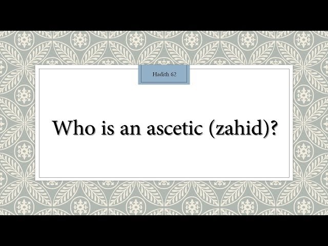 Who is an Ascetic (Zaahid)?  - 110 Lessons for Life - Hadith 62 - English