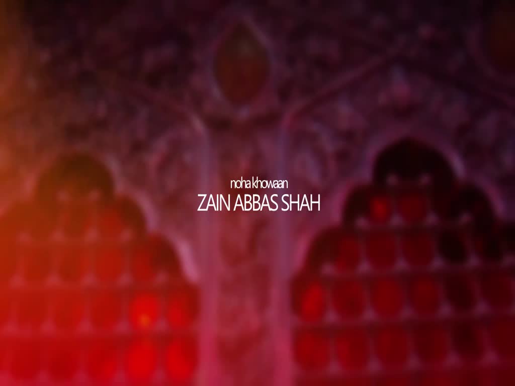 2nd Noha Muharram 1439 Hijari 2017-18 Farsh-E-Majlis Pay Khari Dekh Rahi Hain Zehra s.a By Zain Abbas Shah - Urdu