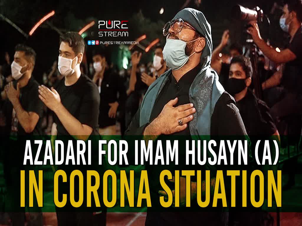 Azadari For Imam Husayn (A) In Corona Situation | Farsi Sub English