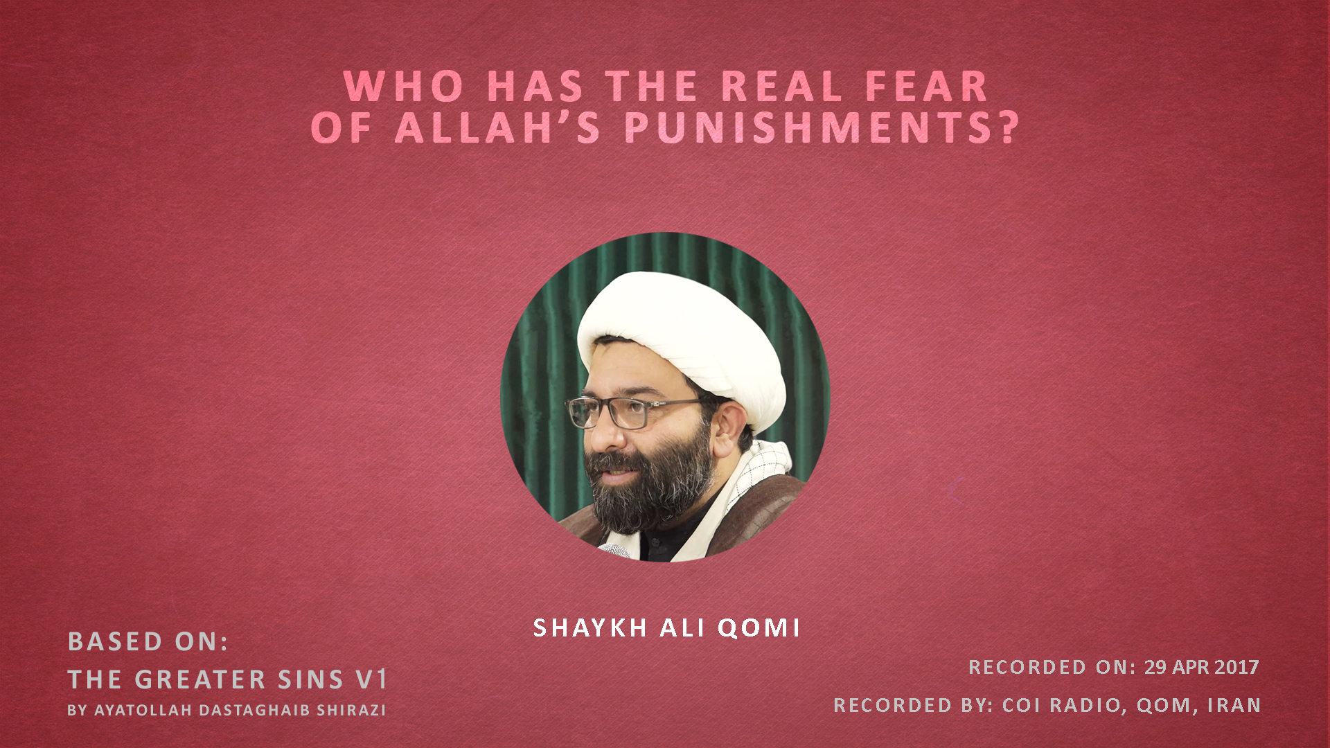 Who Has The Real Fear of Allah's Punishments? | Shaykh Ali Qomi | English