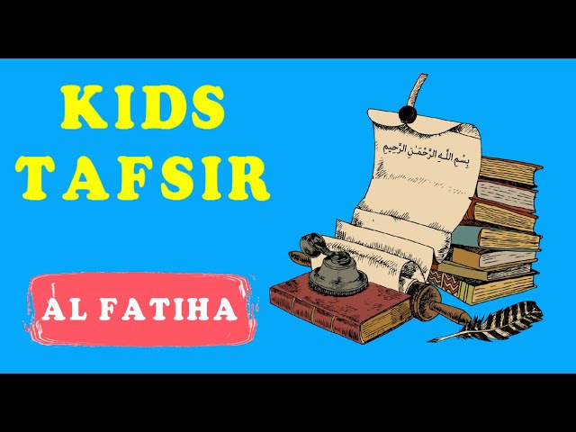 NEW SERIES !! Quran Tafsir for Kids - SURAT AL FATIHA
