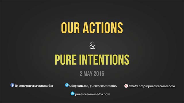 Our Actions & Pure Intentions | Imam Sayyid Ali Khamenei | Farsi sub English