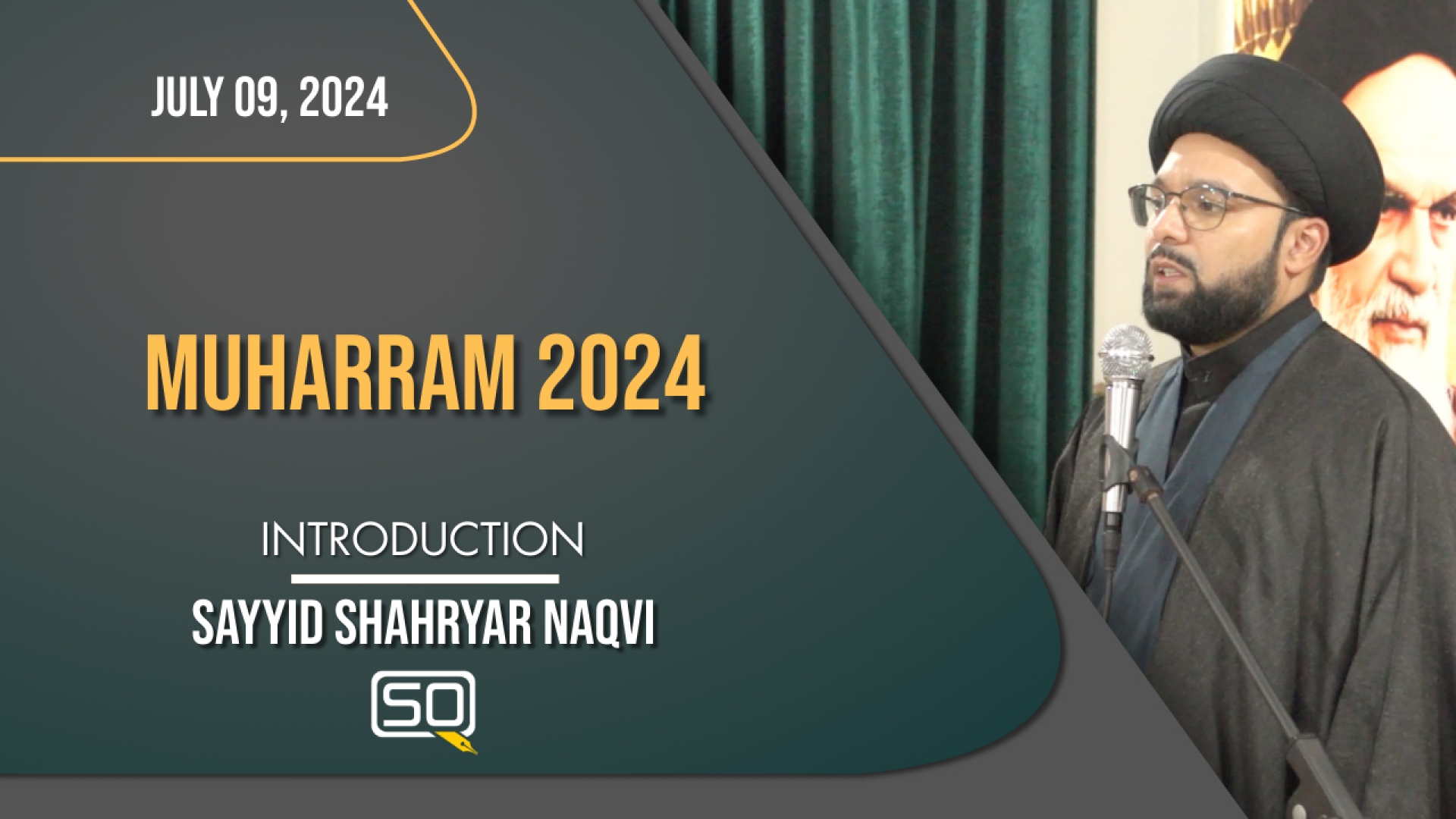 (09July2024) Introduction | Sayyid Shahryar Naqvi | MUHARRAM 2024 | English