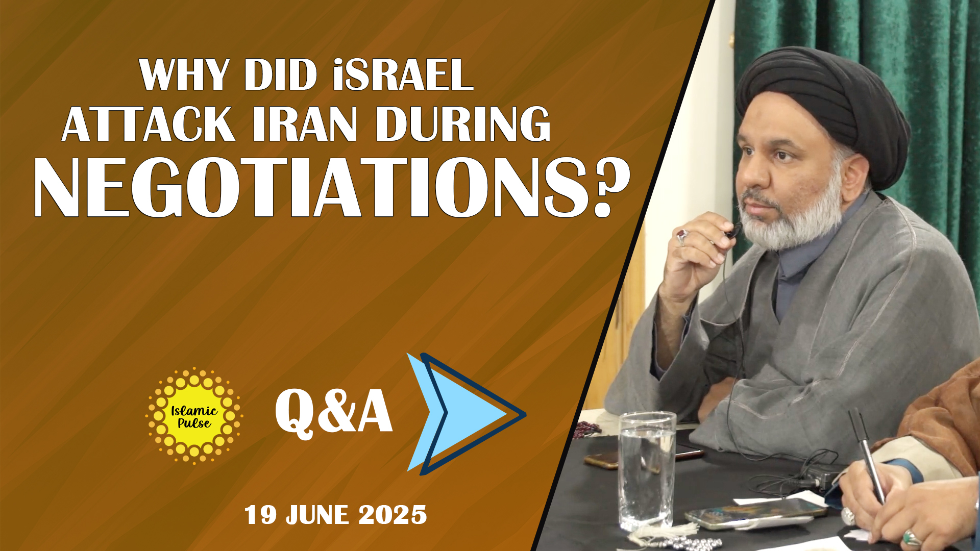 QnA | Why Did israel Attack Iran During Negotiations? | Sayyid Agha Ali Raza