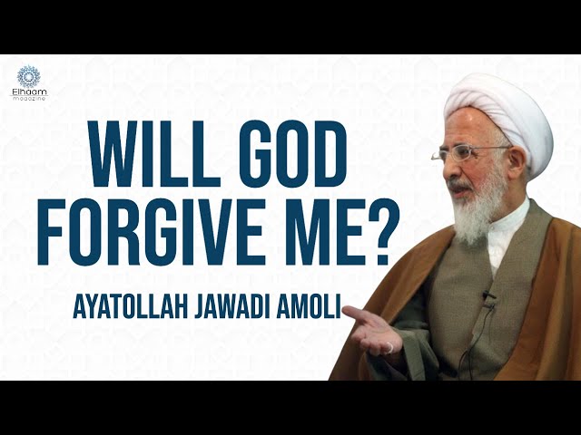 [Clip] Will God Forgive Me | Ayatollah Jawadi Amoli Farsi Sub English 