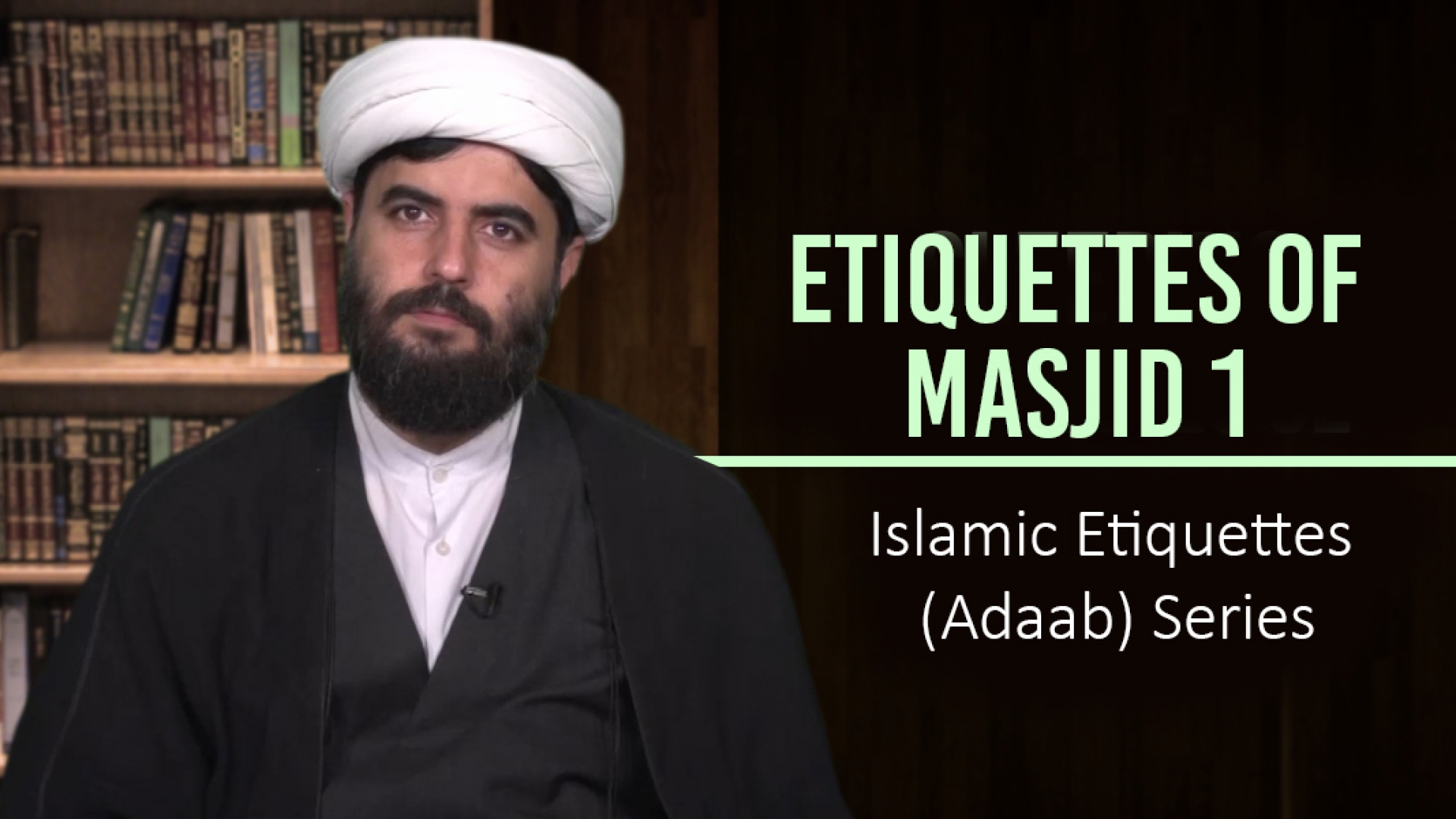 Etiquettes of Masjid 1 | Islamic Etiquettes (Adaab) Series | Farsi Sub English