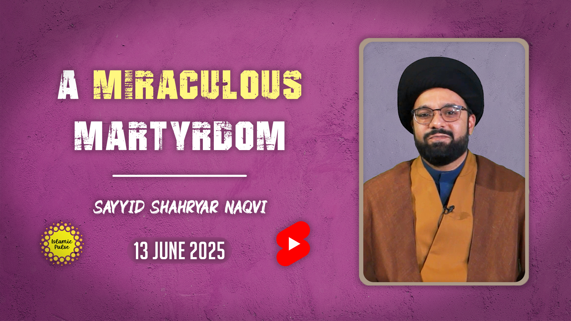 A Miraculous Martyrdom | Sayyid Shahryar Naqvi | English