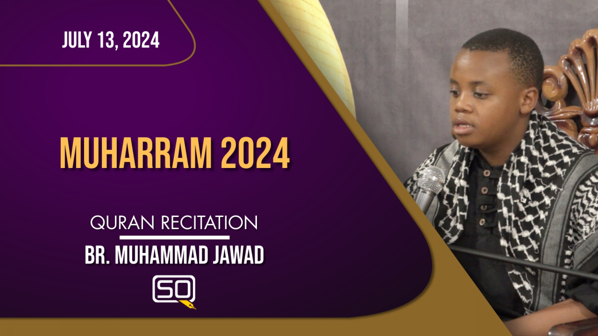 (13July2024) Qur'an Recitation | Br. Muhammad Jawad | MUHARRAM 2024 | Arabic