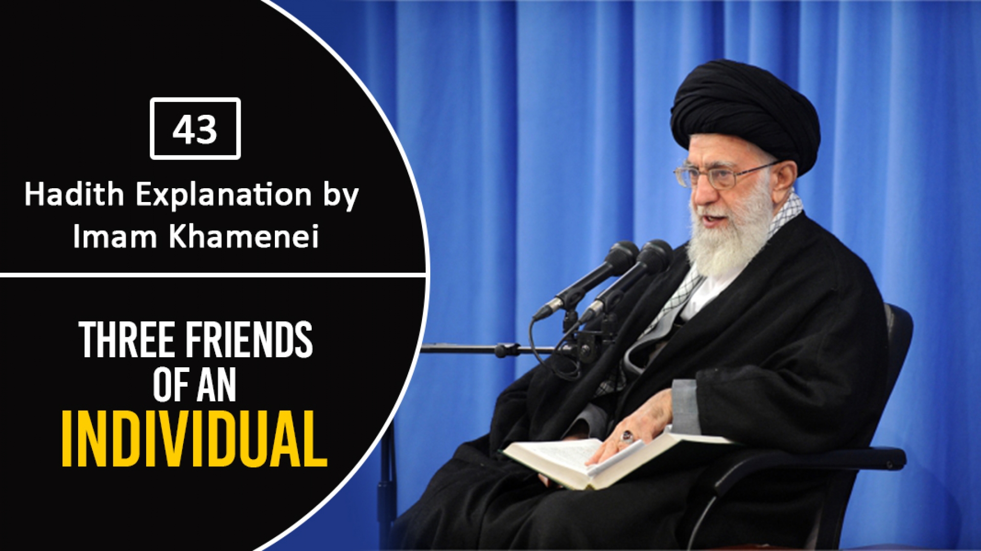 [43] Hadith Explanation by Imam Khamenei | Three Friends of an Individual | Farsi sub English
