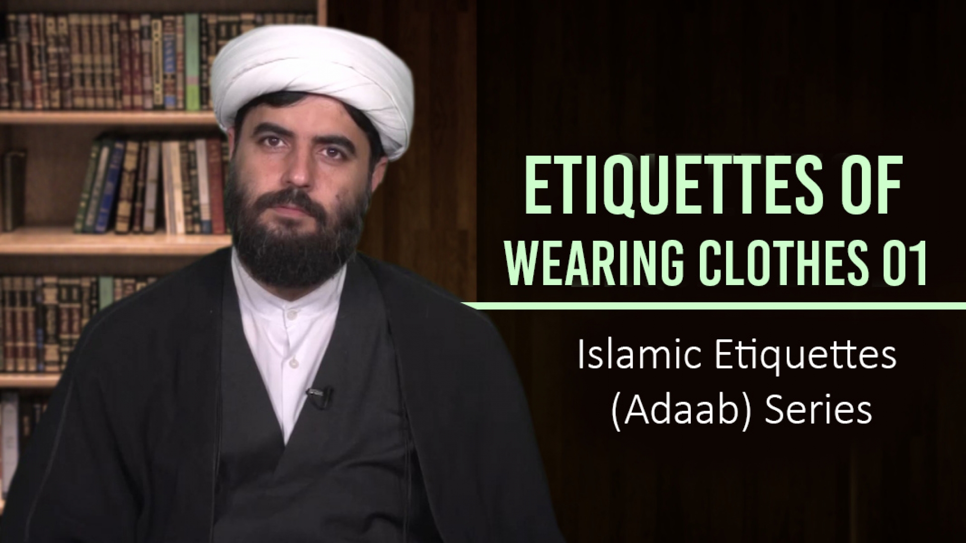 Etiquettes of Wearing Clothes 1 | Islamic Etiquettes (Adaab) Series | Farsi Sub English