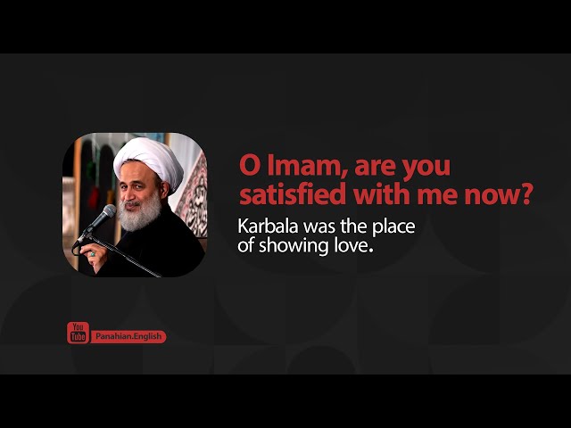 [Clip] O Imam, are you satisfied with me now? |Agha  Ali Reza Panahian |Muharram 1443,2021 Farsi Sub English 