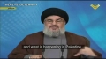 [CLIP] Nasrallah: We Will Face israel with the Highest Level of Power that Anyone Imagines - Arabic sub English