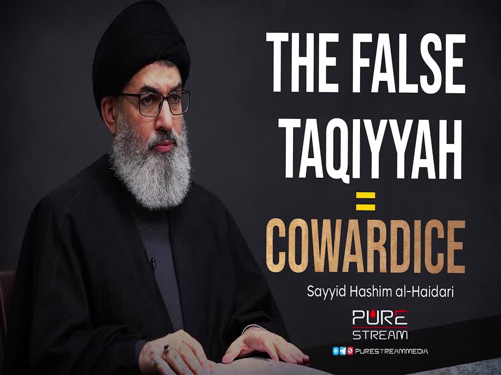 The False Taqiyyah = Cowardice | Sayyid Hashim al-Haidari | Arabic Sub English