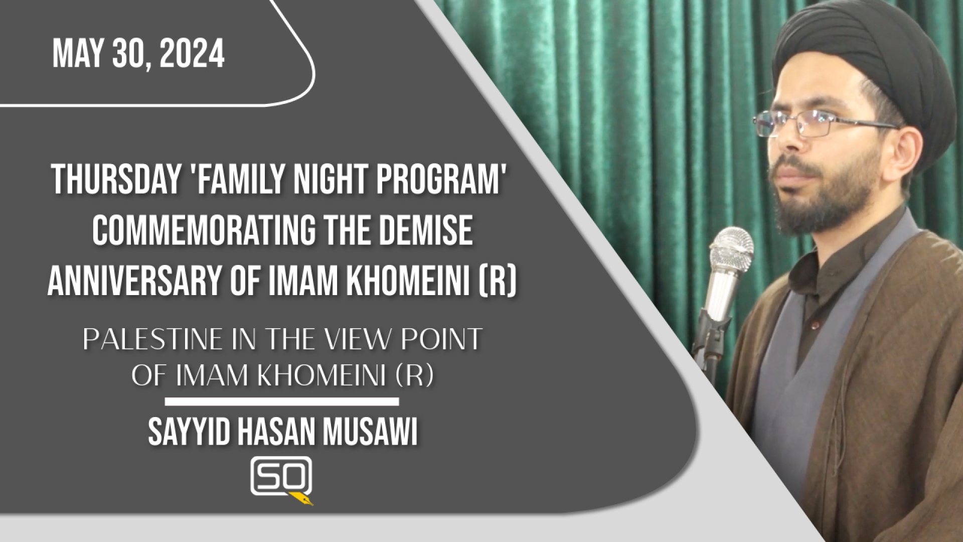 (30May2024) Palestine In The View Point Of Imam Khomeini | Sayyid Hasan Musawi | Commemorating the Demise Anniversary of Imam Khomeini (R) | English
