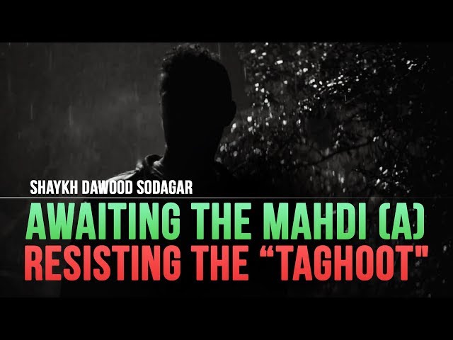 Awaiting the Mahdi means Resisting the Taghoot | English