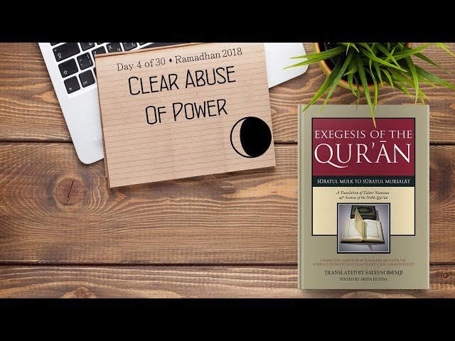 Clear Abuse of Power - Ramadhan 2018 - Day 4 - English