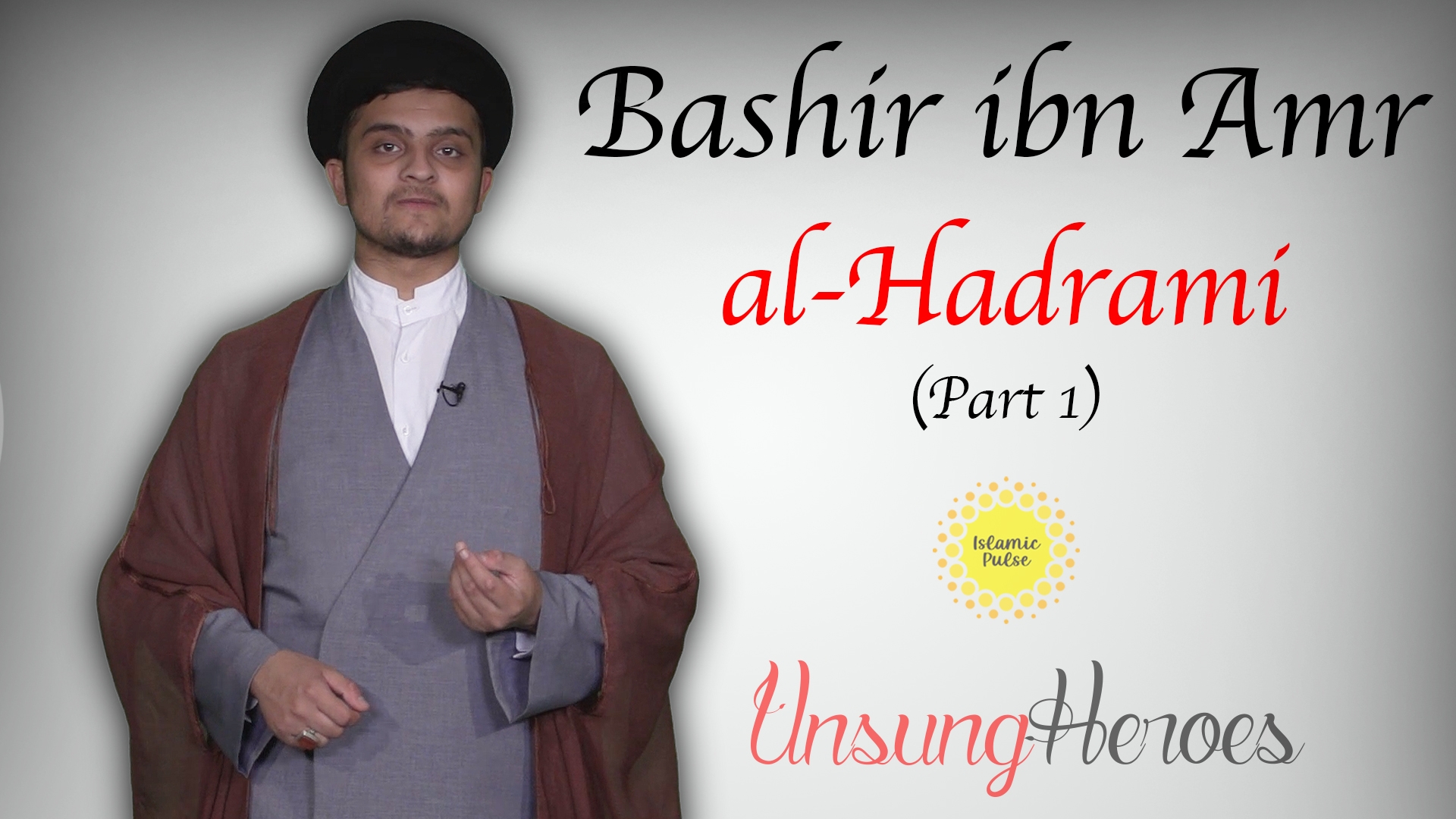 Bashir ibn Amr al-Hadrami pt. 1 | Unsung Heroes