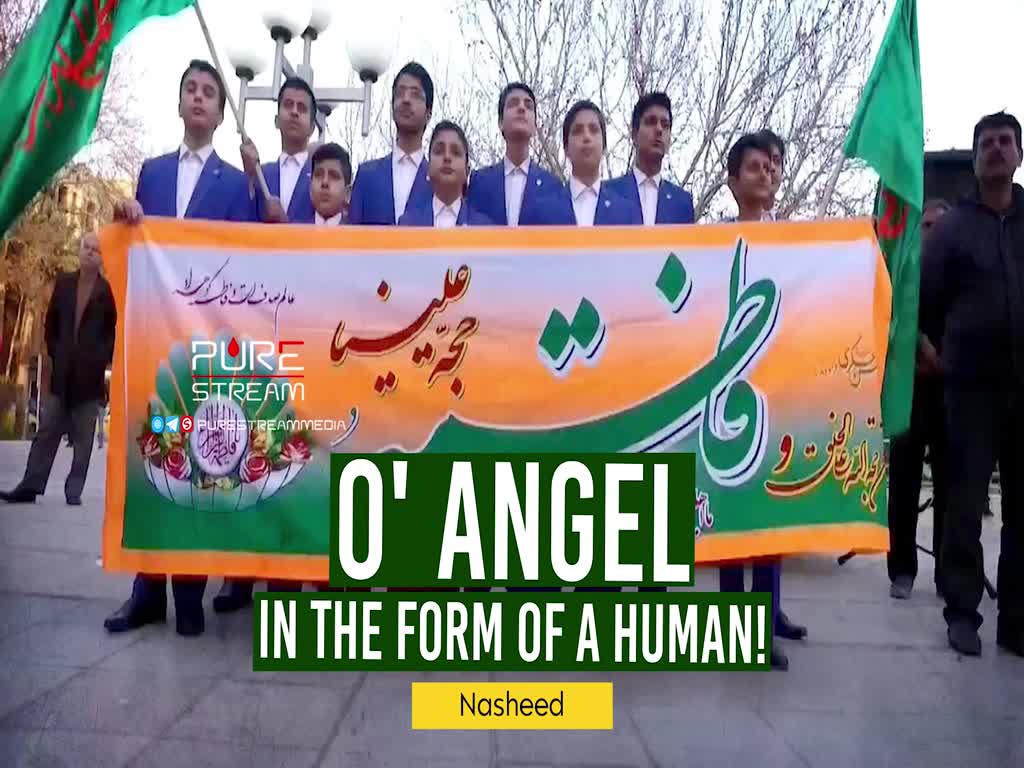 O\' Angel in the form of a Human! | Nasheed | Farsi Sub English