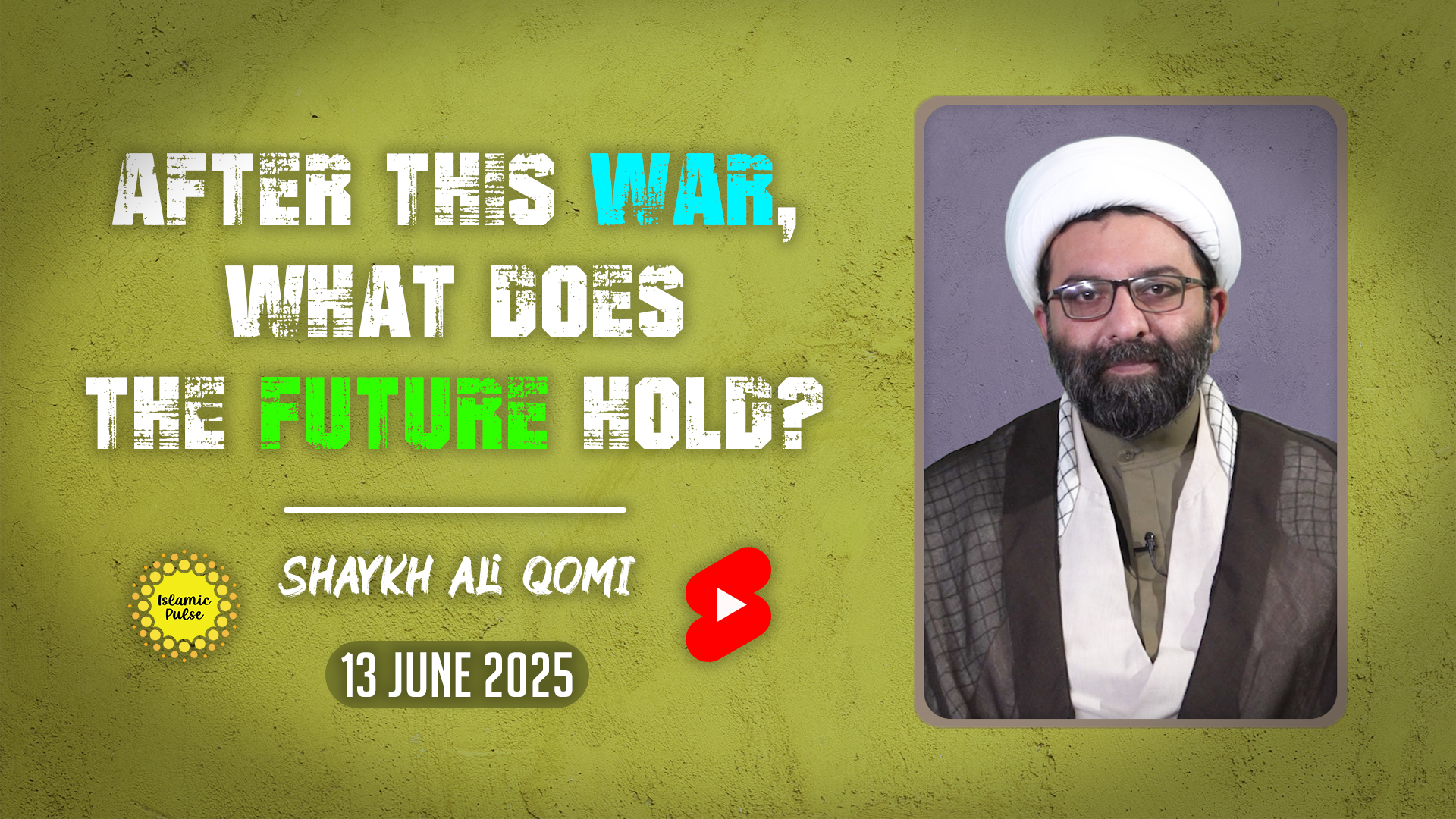 After This War,What Does The Future Hold? | Shaykh Ali Qomi | English