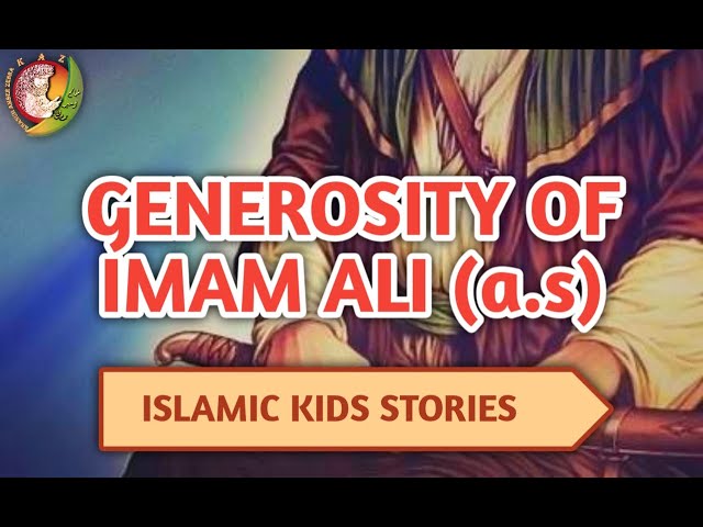 kids islamic stories | Generosity of Imam Ali (As) | Imam Ali | Kaz school | English