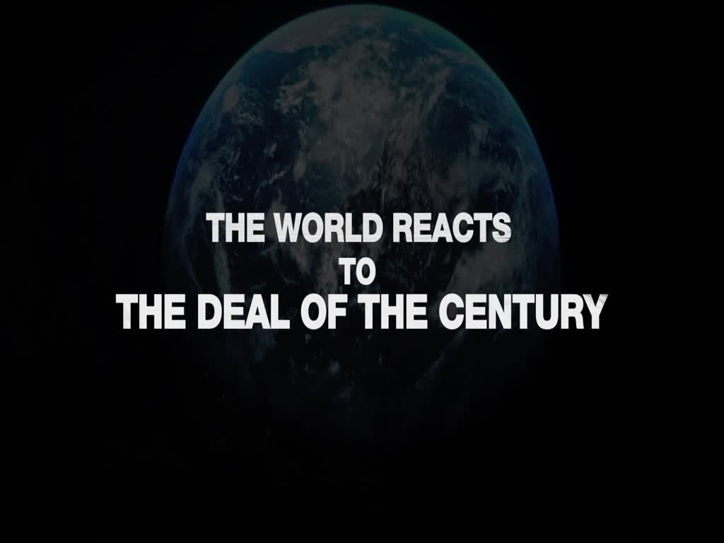 The World Reacts to the Deal of the Century | Pure Stream Media Production | English