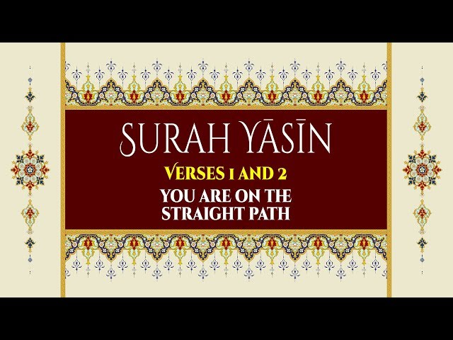 You Are On The Right Path - Surah Yaseen - Verses 1 and 2 - English