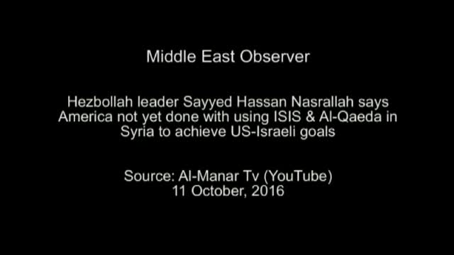 Hezbollah Leader explains how US still using ISIS & Al-Qaeda in Syria - Arabic sub English
