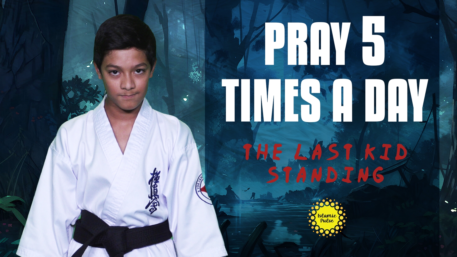 Pray 5 Times A Day | The Last Kid Standing | English