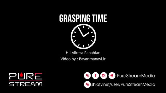 Grasping Time | Agha Alireza Panahian - Farsi sub English