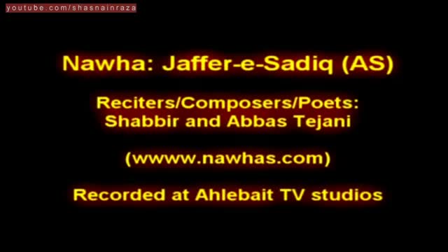 [Noha] Jaffer-e-Sadiq a.s. - Tejani Brothers - Urdu Sub English