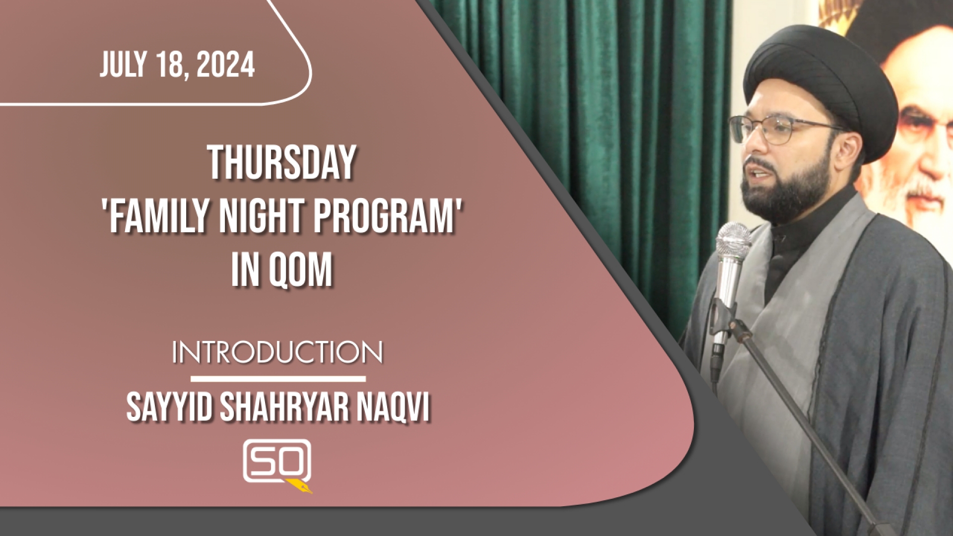 (18July2024) Introduction | Sayyid Shahryar Naqvi | Thursday 'Family Night Program' | English