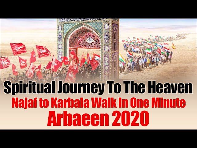 Spiritual Journey To The Heaven On Earth | Najaf to Karbala Walk In One Minute | Arbaeen 2020 - All Languages