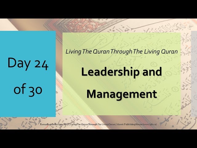 Leadership and Management - Ramadhan Reflections 2017 - Day 24