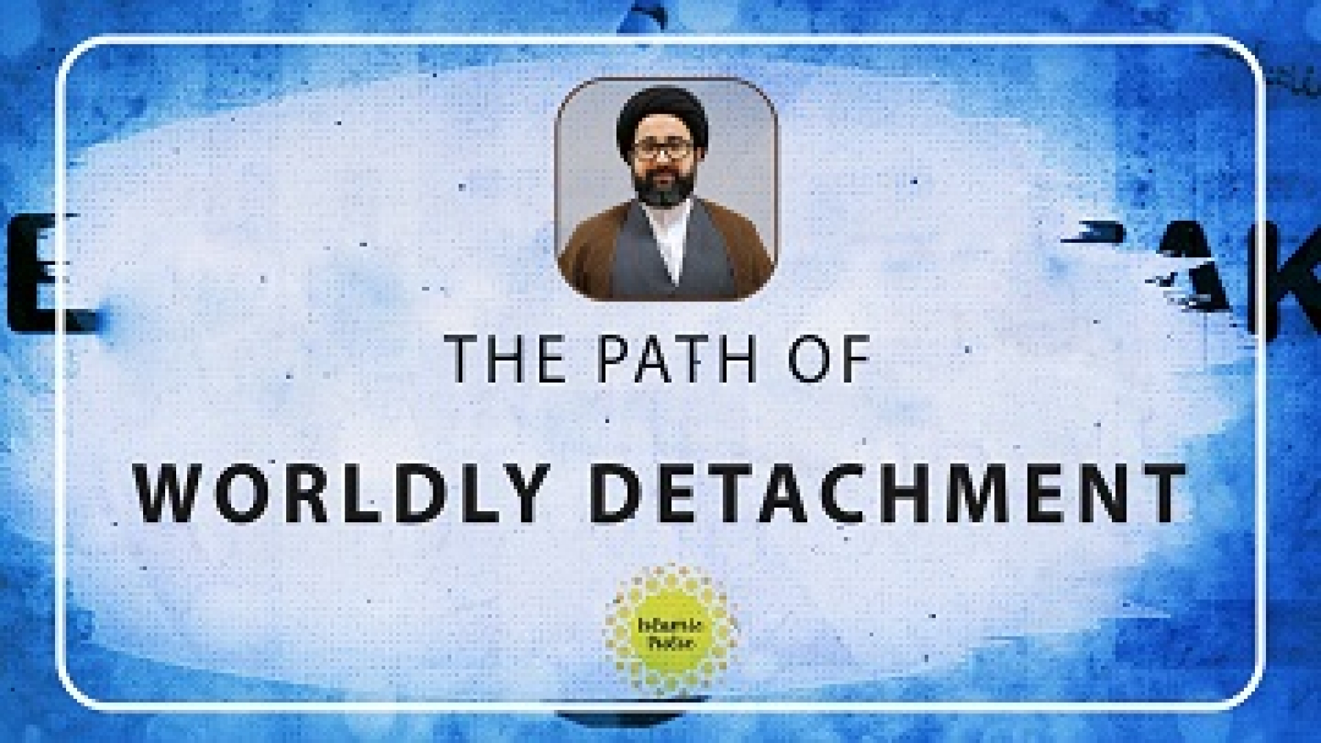 The Path of Worldly Detachment | Reach the Peak | English