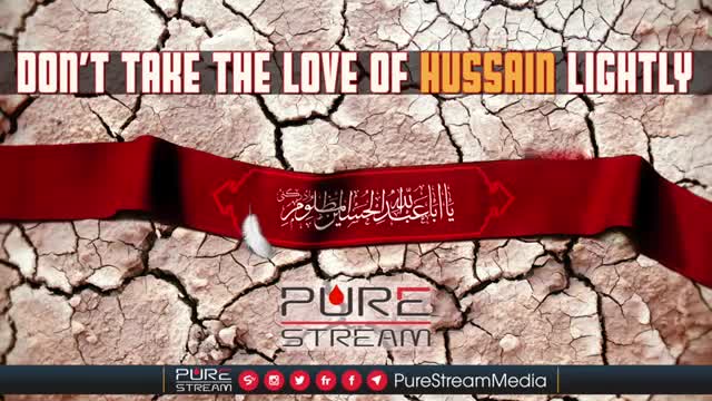 Don\\\'t take the Love of Imam Hussain (as) lightly - Farsi sub English