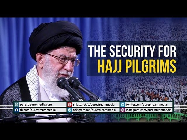 The Security for Hajj Pilgrims | Leader of the Muslim Ummah | Farsi sub English
