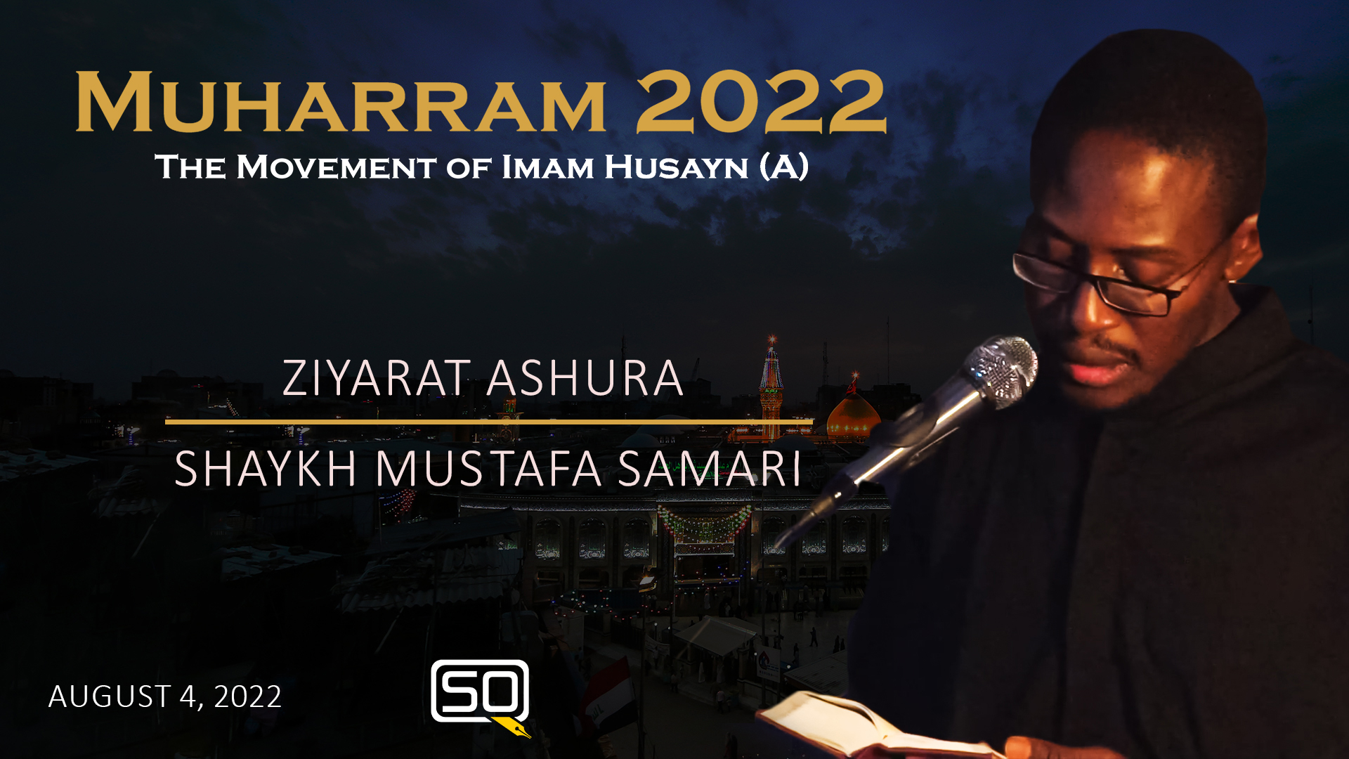 (04August2022) Ziyarat Ashura | Shaykh Mustafa Samari |‌ MUHARRAM 2022 | Arabic
