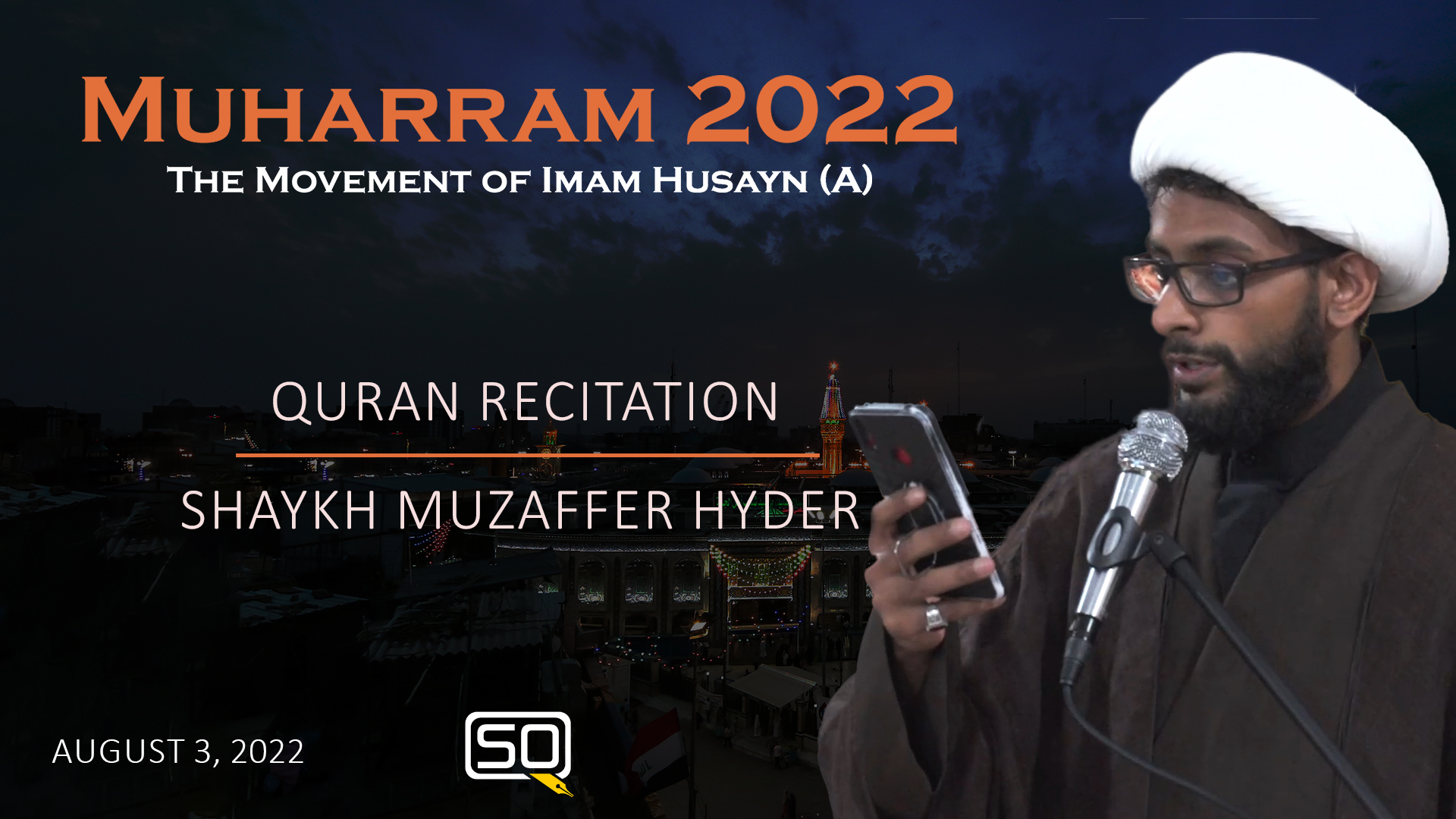(03August2022) Quran Recitation | Shaykh Muzaffer Hyder | MUHARRAM 2022 | Arabic English