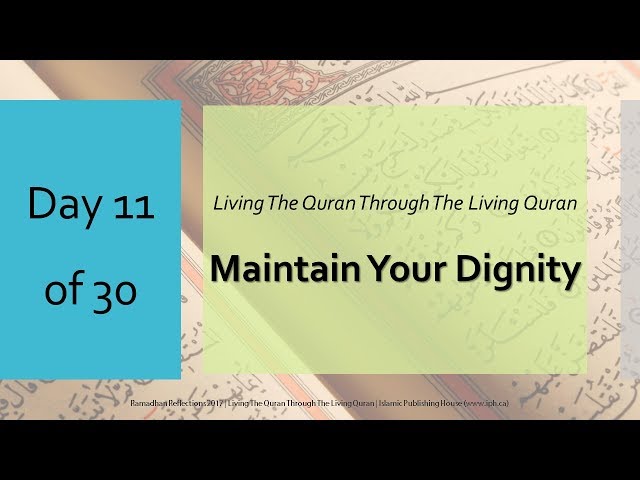 Maintain your dignity - Ramadhan Reflections 2017 - Day 11 - English