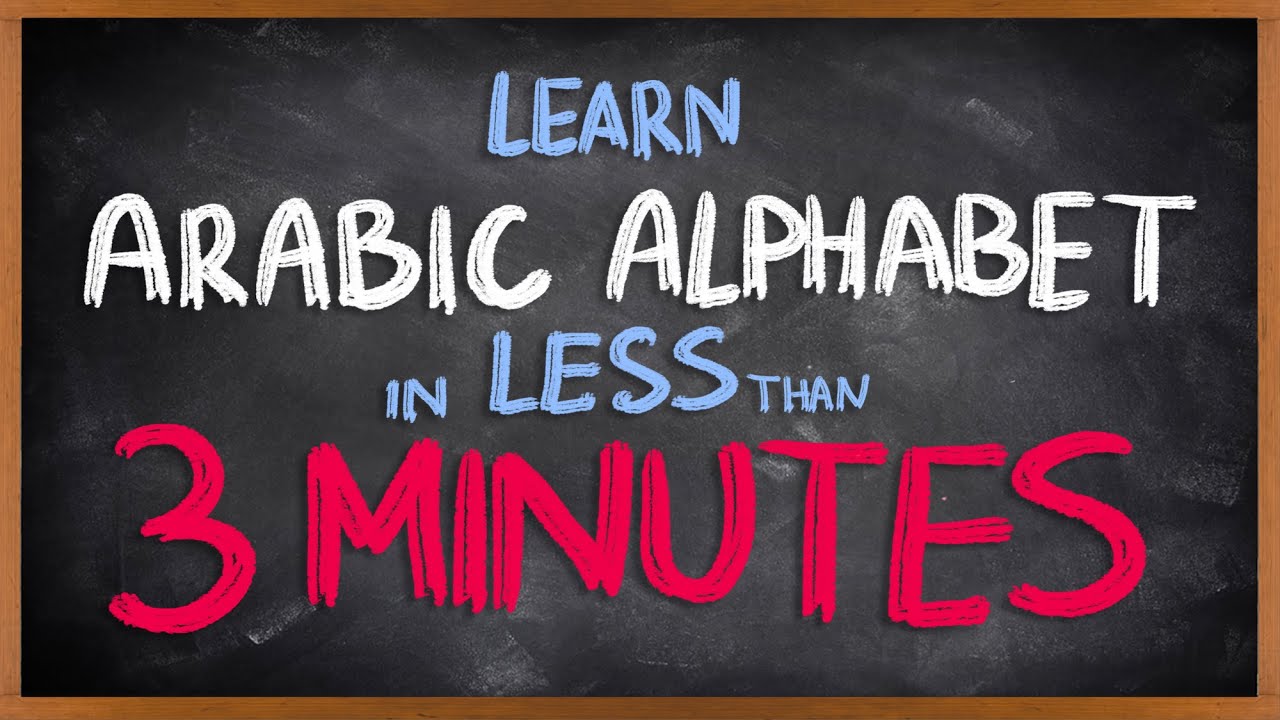 Learn Arabic Alphabet in LESS THAN 3 MINUTES | Arabic 101 | English Arabic