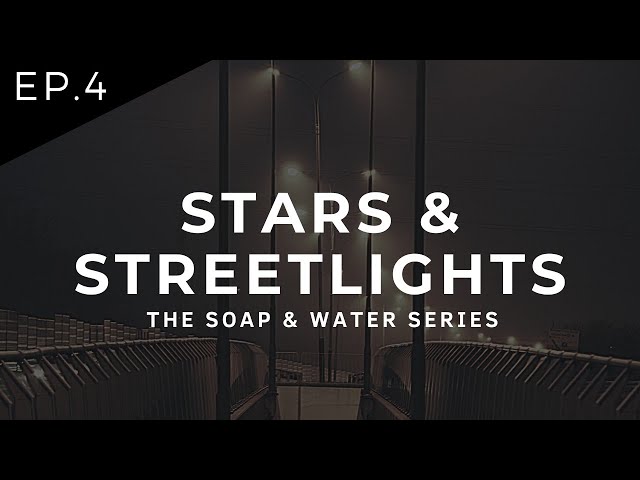 Ep. 4 | Stars & Streetlights | S&W Series - English 