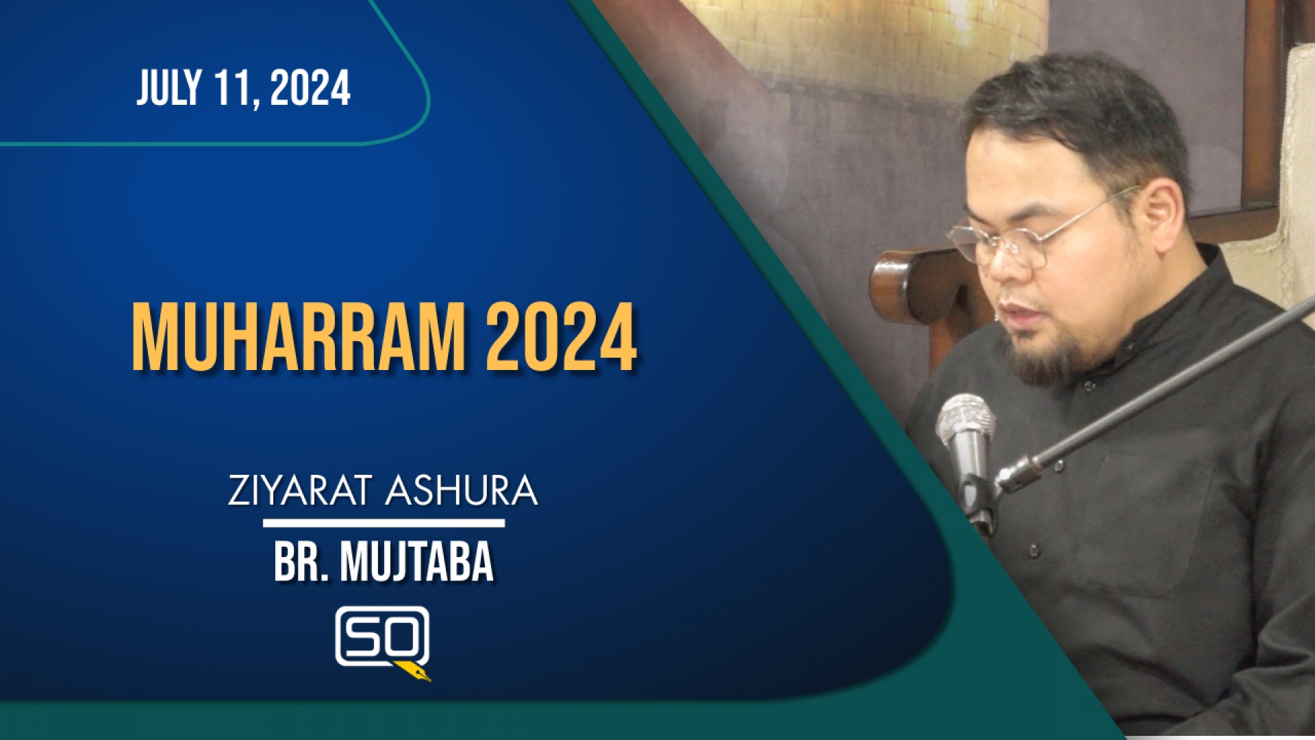 (11July2024) Ziyarat Ashura | Br. Mujtaba | MUHARRAM 2024 | Arabic