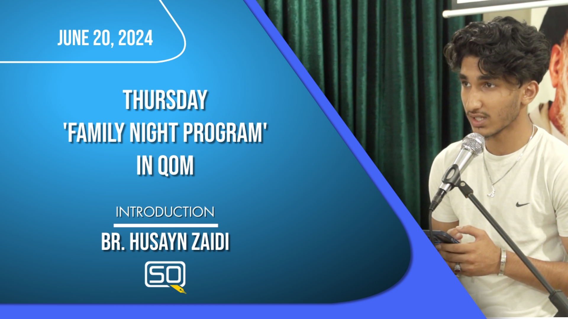 (20June2024) Introduction | Br. Husayn Zaidi | Thursday Family Night Program | English
