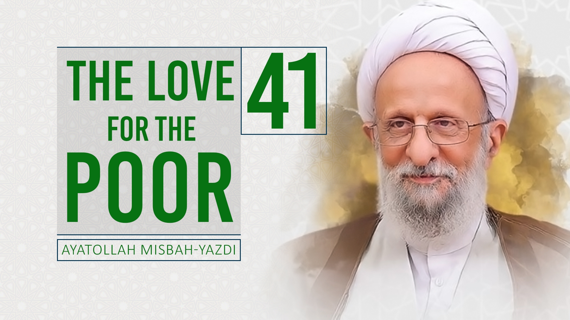 [41] The Love for the Poor | Ayatollah Misbah-Yazdi | Farsi Sub English
