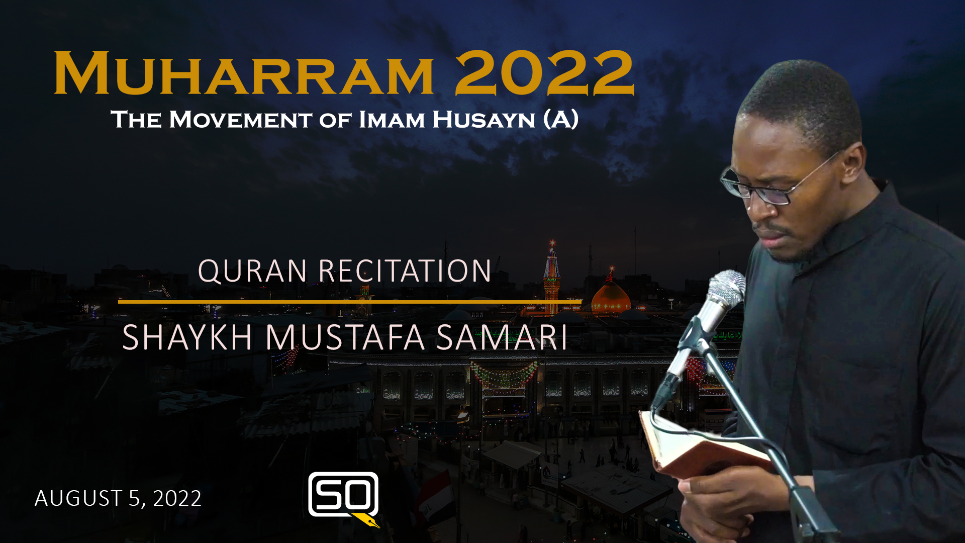 (05August2022) Quran Recitation | Shaykh Mustafa Samari | MUHARRAM 2022 | Arabic