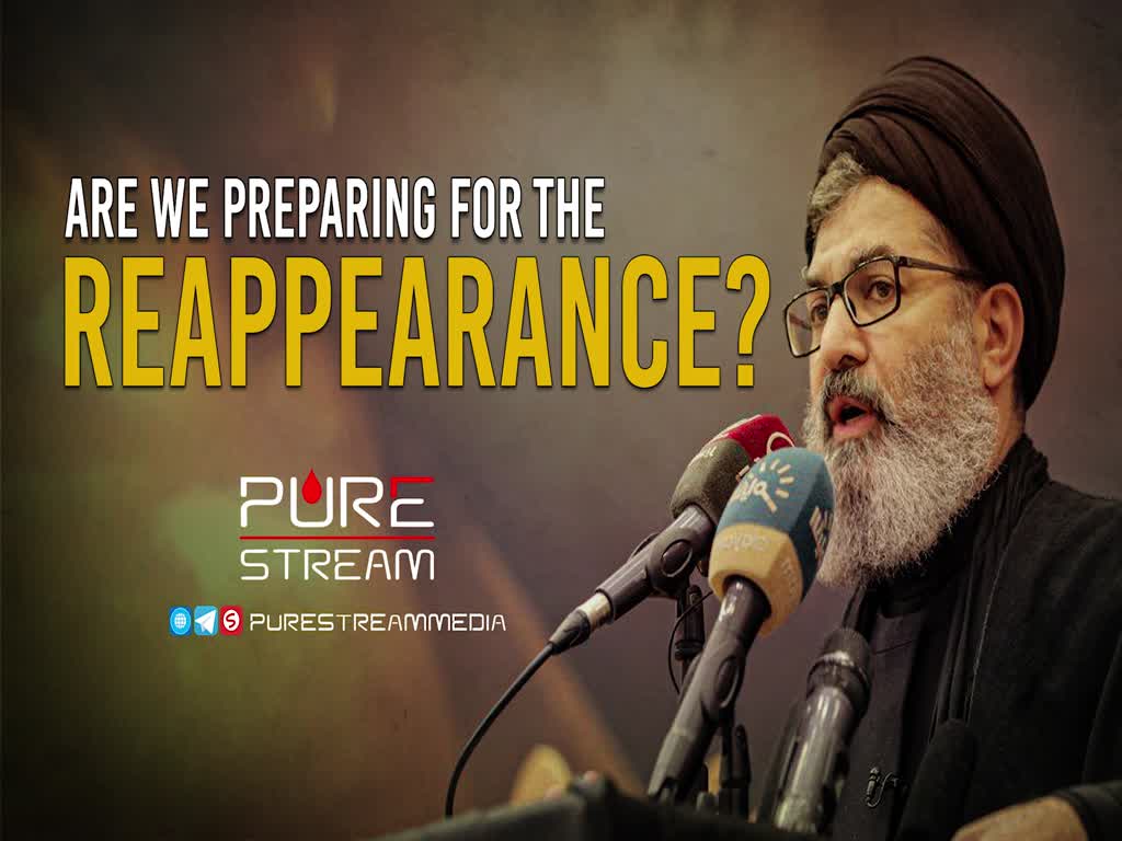 Are We Preparing for the Reappearance? | Sayyid Hashim al-Haidari | Arabic Sub English
