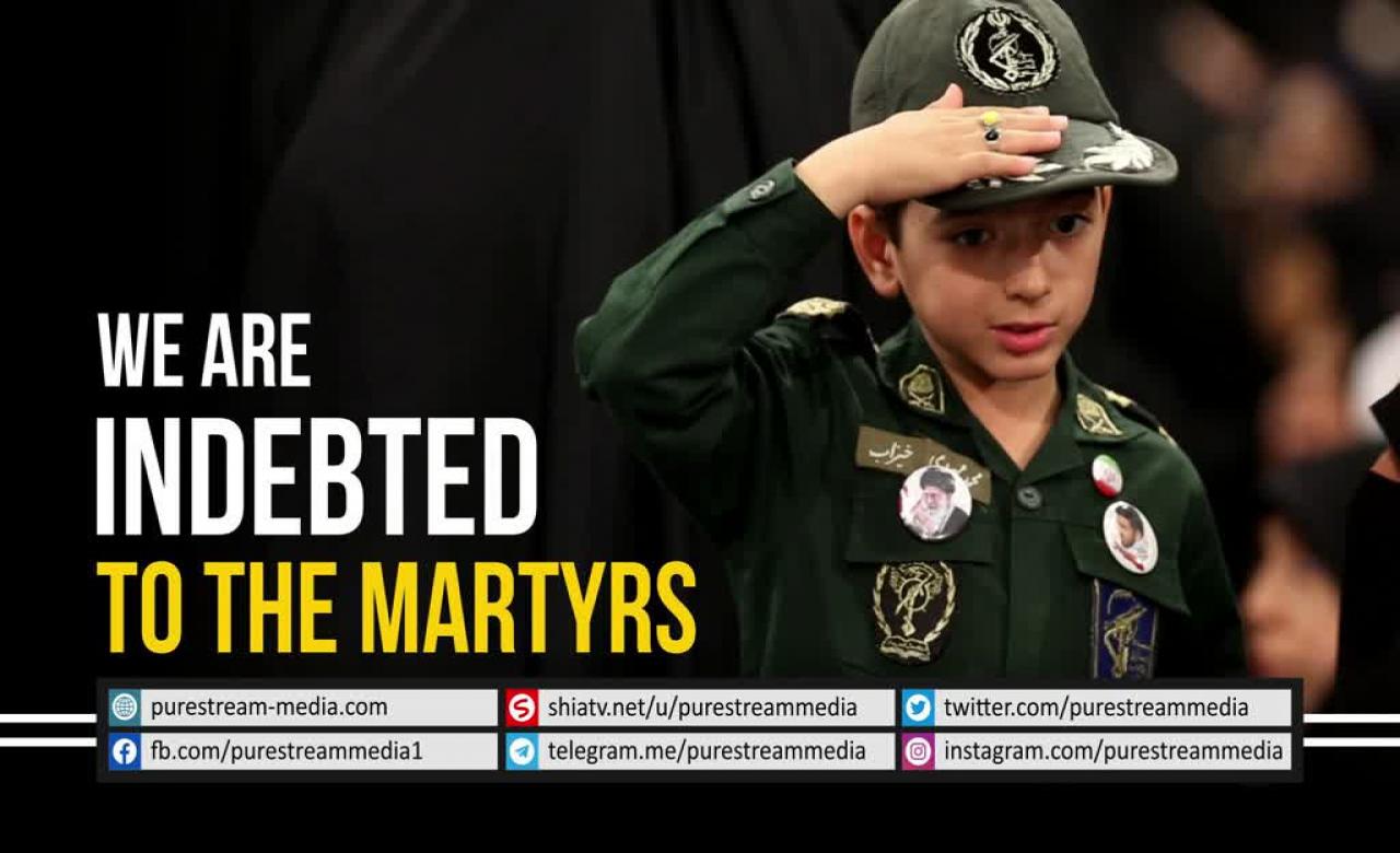 We are Indebted to the Martyrs | Leader of the Muslim Ummah | Farsi sub English