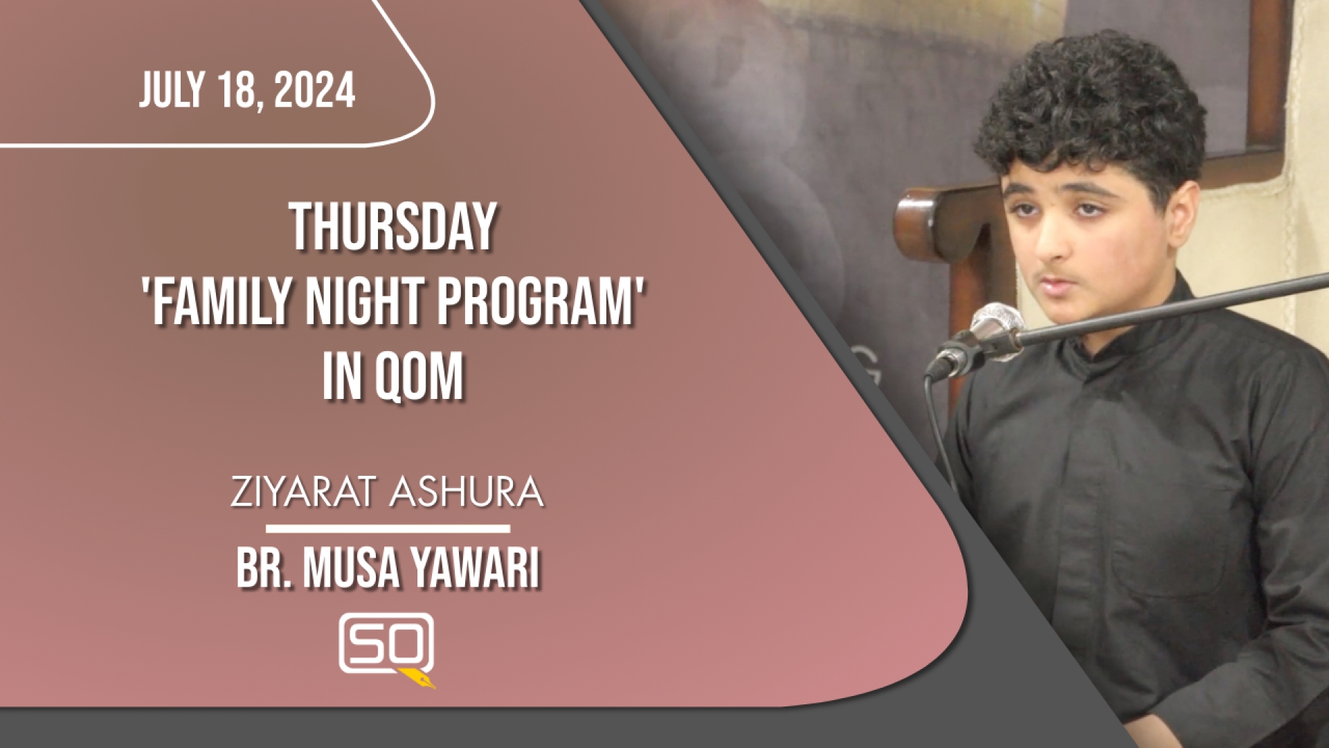 (18July2024) Ziyarat Ashura | Br. Musa Yawari | Thursday 'Family Night Program' | Arabic